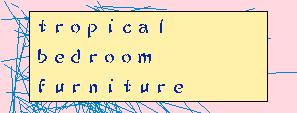TropicalBedroomFurniture
