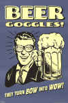 Beer_Goggles.jpg (40964 bytes)