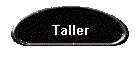Taller
