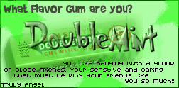 Doublu Mint is ok, not my fav, but is ok