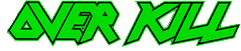 Overkill