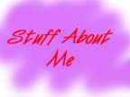 Stuff About Me