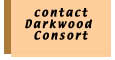contact Darkwood Consort