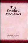 The Crooked Mechanics