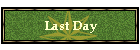 Last Day