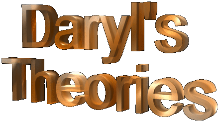 Daryl's Theories