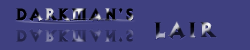 Darkman's Lair banner by MMAgCh (tm)