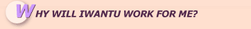 Why will IwantU work for me?