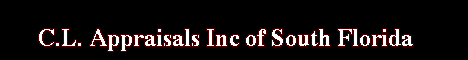 Click Here for the Home Page of C.L. Appraisals Inc