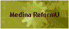Medina ReformU