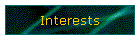 Interests