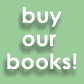 click to buy our books