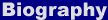 Biography