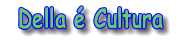 Della � Cultura