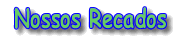 Nossos Recados