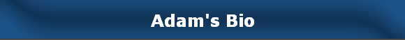 Adam's Bio
