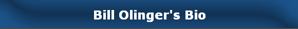 Bill Olinger's Bio