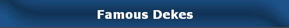 Famous Dekes