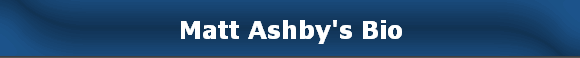 Matt Ashby's Bio