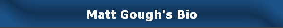 Matt Gough's Bio