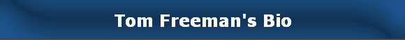 Tom Freeman's Bio