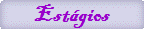 Est�gios