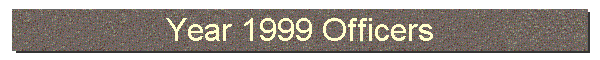 Year 1999 Officers