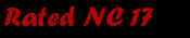 Rated NC 17
