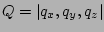 $ Q=\left\vert q_x,q_y,q_z\right\vert$