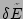 $ \delta \tilde{E}$
