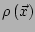 $ \rho\left(\vec{x}\right)$