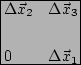 \begin{picture}(50,60)(0,-10)
\put(0,0){\framebox(50,40){}}
\put(2,2){0}
\put(30...
...1$}
\put(2,32){$\Delta \vec{x}_2$}
\put(30,32){$\Delta \vec{x}_3$}
\end{picture}