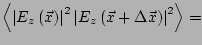 $\displaystyle \left<\left\vert E_z\left(\vec{x}\right)\right\vert^2
\left\vert E_z\left(\vec{x}+\Delta \vec{x}\right)\right\vert^2\right>
=$