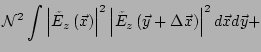 $\displaystyle \mathcal{N}^2
\int{
\left\vert\tilde{E}_z\left(\vec{x}\right)\rig...
...tilde{E}_z\left(\vec{y}+\Delta \vec{x}\right)\right\vert^2
d\vec{x} d\vec{y}}
+$