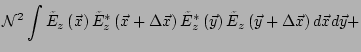 $\displaystyle \mathcal{N}^2
\int{
\tilde{E}_z\left(\vec{x}\right)
\tilde{E}^*_z...
...c{y}\right)
\tilde{E}_z\left(\vec{y}+\Delta \vec{x}\right)
d\vec{x} d\vec{y}}
+$