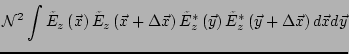 $\displaystyle \mathcal{N}^2
\int{
\tilde{E}_z\left(\vec{x}\right)
\tilde{E}_z\l...
...c{y}\right)
\tilde{E}^*_z\left(\vec{y}+\Delta \vec{x}\right)
d\vec{x} d\vec{y}}$