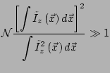 $\displaystyle \mathcal{N} \frac{ \displaystyle \left[\int{ \tilde{I}_z\left(\ve...
...t]^2 }{ \displaystyle \int{ \tilde{I}^2_z\left(\vec{x}\right) d\vec{x}} } \gg 1$