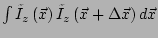 $ \int{\tilde{I}_z\left(\vec{x}\right)
\tilde{I}_z\left(\vec{x}+\Delta \vec{x}\right) d\vec{x}}$