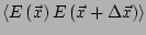 $ \left<E\left(\vec{x}\right)
E\left(\vec{x}+\Delta \vec{x}\right)\right>$