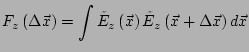 $\displaystyle F_z\left(\Delta \vec{x}\right)= \int \tilde{E}_z\left(\vec{x}\right) \tilde{E}_z\left(\vec{x}+\Delta \vec{x}\right) d\vec{x}$