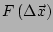 $ F\left(\Delta \vec{x}\right)$