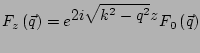 $\displaystyle F_z\left(\vec{q}\right)=e^{\displaystyle 2i \sqrt{k^2-q^2} z } F_0\left(\vec{q}\right)$