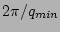 $ 2\pi/q_{min}$