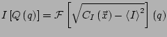 $\displaystyle I\left[Q\left(q\right)\right] = \mathcal{F}\left[ \sqrt{C_I\left(\vec{x}\right)-\left<I\right>^2} \right]\left(q\right)$