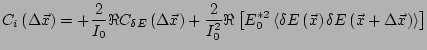 $\displaystyle C_i\left(\Delta \vec{x}\right) = +\frac{2}{I_0} \Re C_{\delta E}\...
...left(\vec{x}\right) \delta E\left(\vec{x} + \Delta \vec{x}\right)\right>\right]$