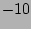 $ -10$
