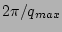 $ 2\pi/q_{max}$