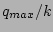 $ q_{max}/k$