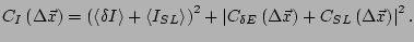 $\displaystyle C_I\left(\Delta \vec{x}\right) = \left( \left<\delta I\right> + \...
...E}\left(\Delta \vec{x}\right) + C_{SL}\left(\Delta \vec{x}\right)\right\vert^2.$