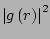 $ \left \vert g\left (r\right )\right \vert^2$
